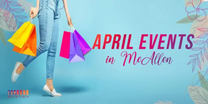 Things to do in McAllen for April