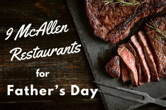 McAllen Restaurants for Father's Day