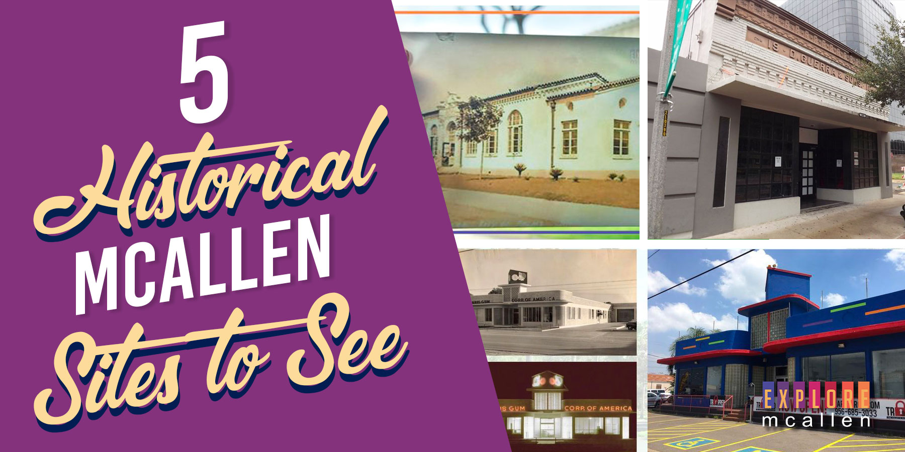 5 Historical Sites to Relive Nostalgic McAllen Living